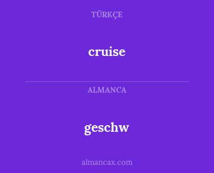 geschw - cruise