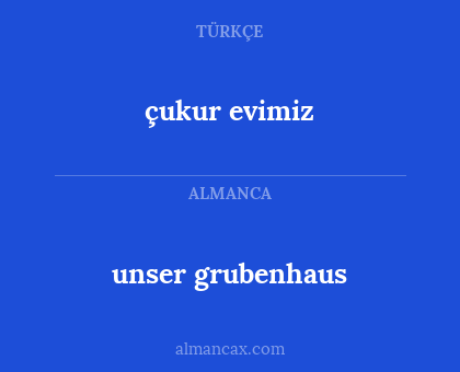 çukur evimiz - unser grubenhaus
