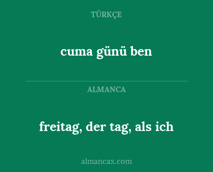 cuma günü ben - freitag, der tag, als ich