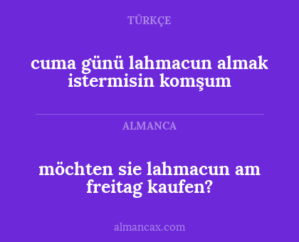cuma günü lahmacun almak istermisin komşum - möchten sie lahmacun am freitag kaufen?