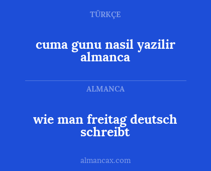 wie man freitag deutsch schreibt - cuma gunu nasil yazilir almanca