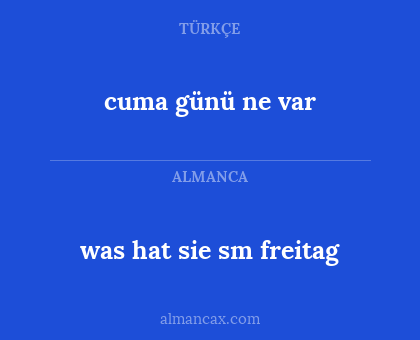 was hat sie sm freitag - cuma günü ne var