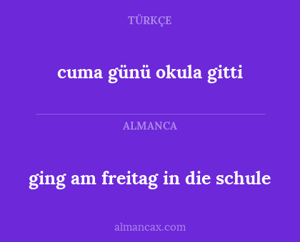 ging am freitag in die schule - cuma günü okula gitti