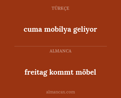 freitag kommt möbel - cuma mobilya geliyor