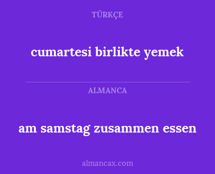 am samstag zusammen essen - cumartesi birlikte yemek