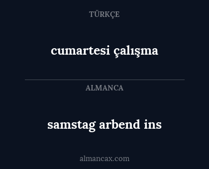 samstag arbend ins - cumartesi çalışma
