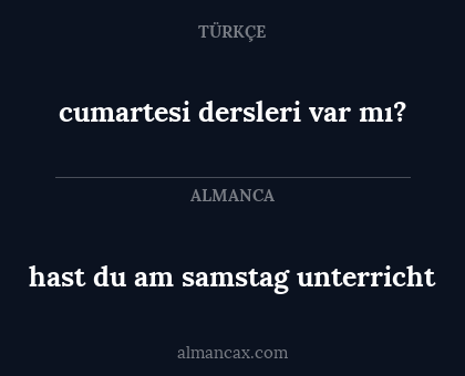 hast du am samstag unterricht - cumartesi dersleri var mı?