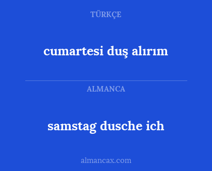 cumartesi duş alırım - samstag dusche ich