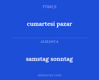 cumartesi pazar - samstag sonntag