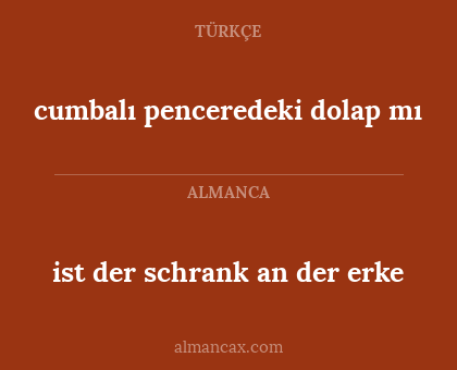 ist der schrank an der erke - cumbalı penceredeki dolap mı