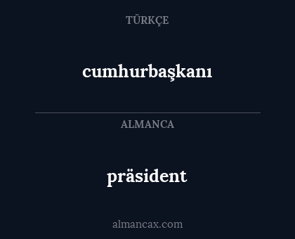 präsident - cumhurbaşkanı