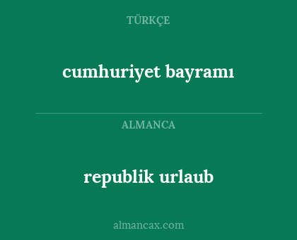 cumhuriyet bayramı - republik urlaub