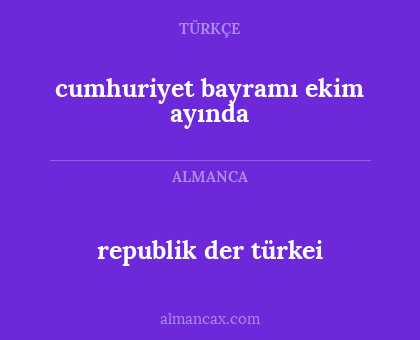 cumhuriyet bayramı ekim ayında - republik der türkei