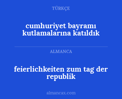 cumhuriyet bayramı kutlamalarına katıldık - feierlichkeiten zum tag der republik