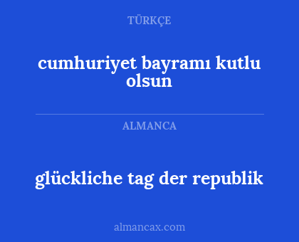 glückliche tag der republik - cumhuriyet bayramı kutlu olsun
