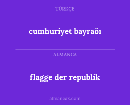 cumhuriyet bayraöı - flagge der republik
