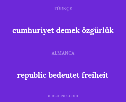 cumhuriyet demek özgürlük - republic bedeutet freiheit