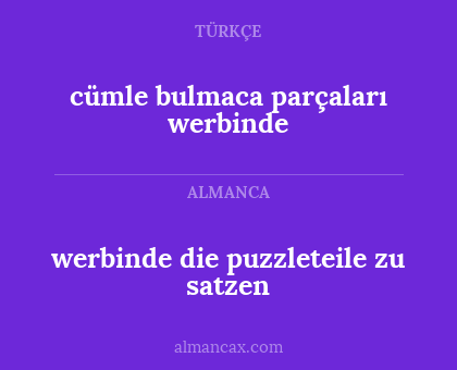 werbinde die puzzleteile zu satzen - cümle bulmaca parçaları werbinde