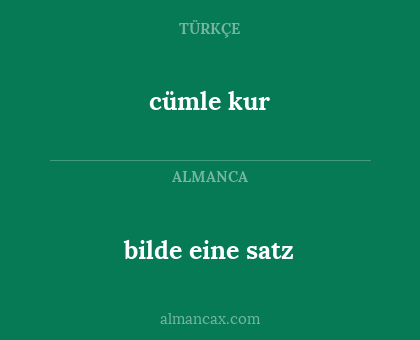 cümle kur - bilde eine satz