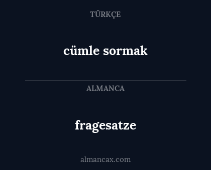 cümle sormak - fragesatze