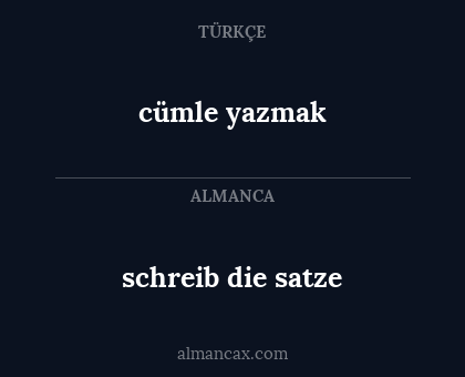 cümle yazmak - schreib die satze