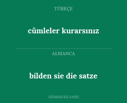 bilden sie die satze - cümleler kurarsınız
