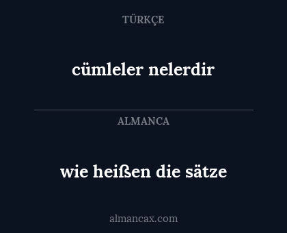 cümleler nelerdir - wie heißen die sätze