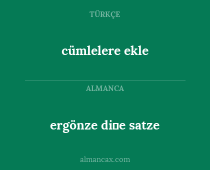 ergönze di̇e satze - cümlelere ekle