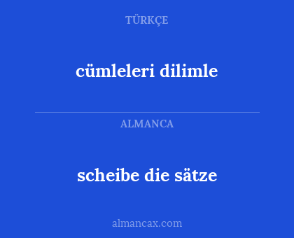cümleleri dilimle - scheibe die sätze