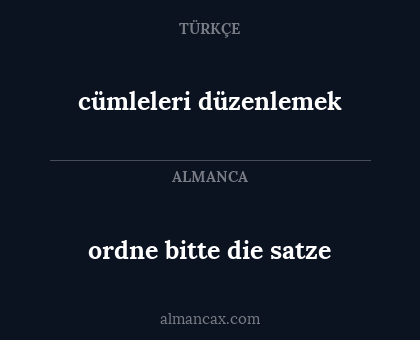 cümleleri düzenlemek - ordne bitte die satze