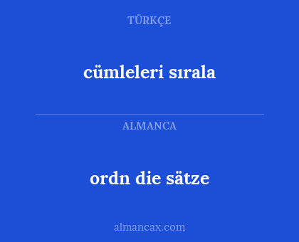 ordn die sätze - cümleleri sırala