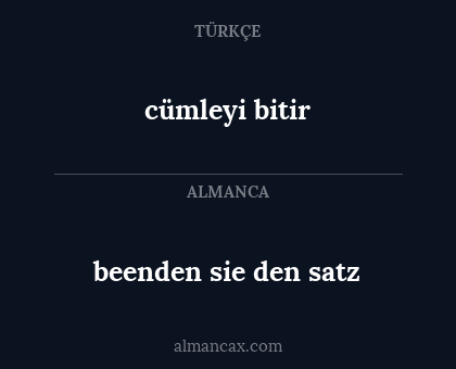 cümleyi bitir - beenden sie den satz