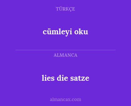 cümleyi oku - lies die satze