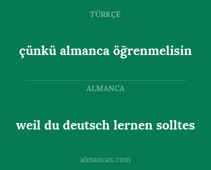 çünkü almanca öğrenmelisin - weil du deutsch lernen solltes