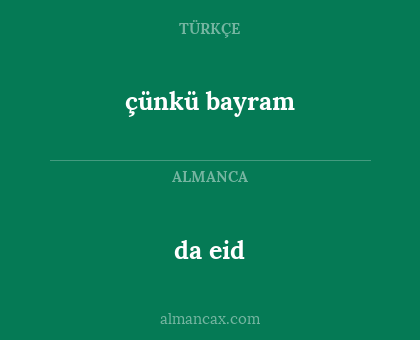 da eid - çünkü bayram