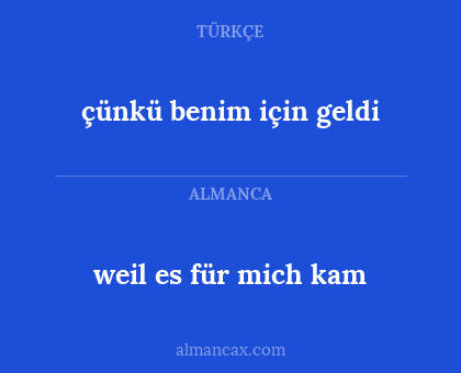 çünkü benim için geldi - weil es für mich kam
