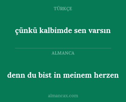 denn du bist in meinem herzen - çünkü kalbimde sen varsın