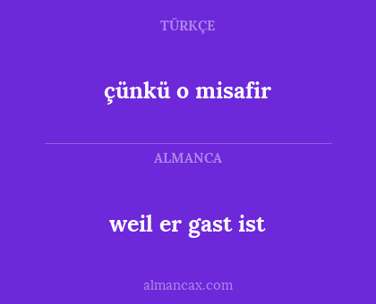 çünkü o misafir - weil er gast ist