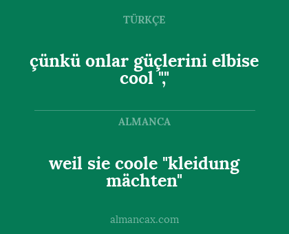 çünkü onlar güçlerini elbise cool "," - weil sie coole "kleidung mächten"