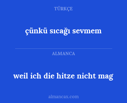 çünkü sıcağı sevmem - weil ich die hitze nicht mag