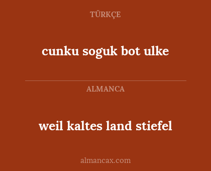 cunku soguk bot ulke - weil kaltes land stiefel