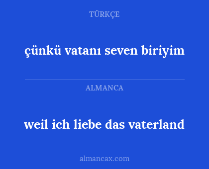 weil ich liebe das vaterland - çünkü vatanı seven biriyim