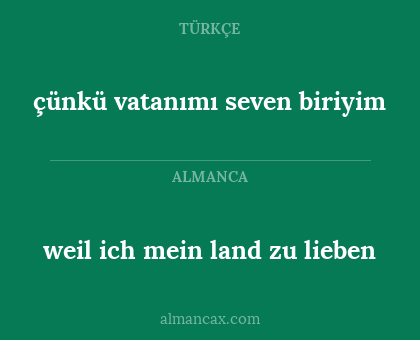 weil ich mein land zu lieben - çünkü vatanımı seven biriyim