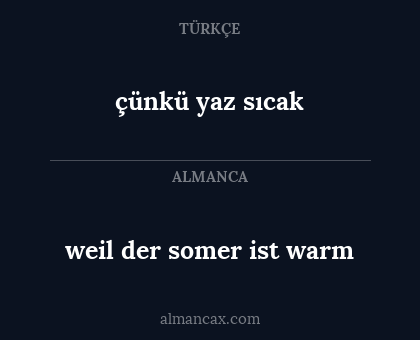 weil der somer ist warm - çünkü yaz sıcak