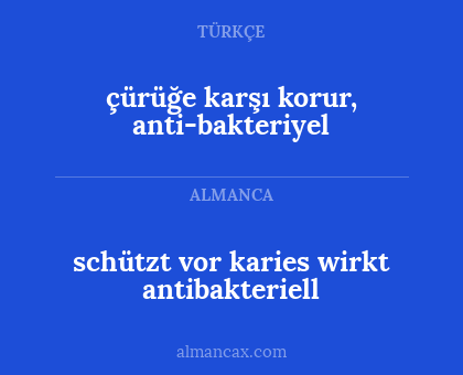 çürüğe karşı korur, anti-bakteriyel - schützt vor karies wirkt antibakteriell