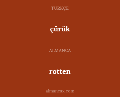 rotten - çürük