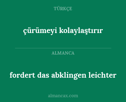 fordert das abklingen leichter - çürümeyi kolaylaştırır