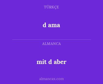 d ama - mit d aber