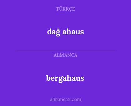 dağ ahaus - bergahaus