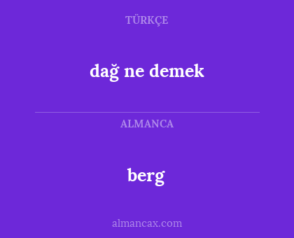berg - dağ ne demek